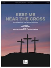 Keep Me Near the Cross Vocal Solo & Collections sheet music cover